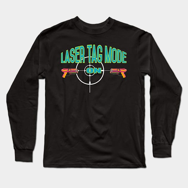 Gift for Laser Tag PLayers Laser Tag Girl Birthday Long Sleeve T-Shirt by Riffize